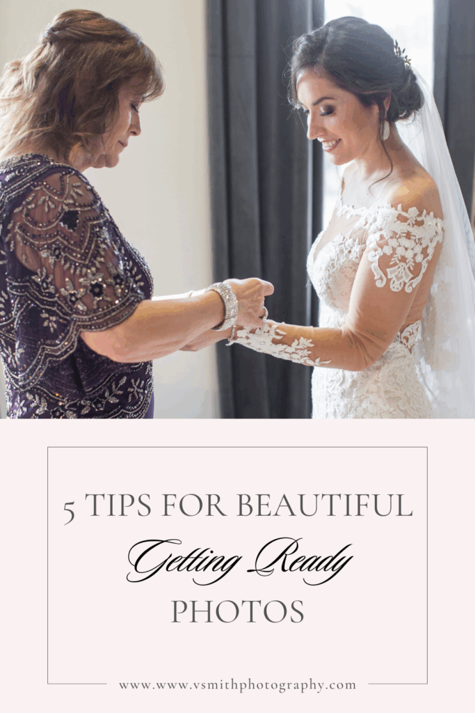 tip for best wedding getting ready photos 